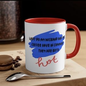 Hot Coffee Mug, Funny Coffee Mug, Meme Coffee Mug, Gifts for Dads